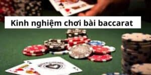 Kinh nghiệm chơi baccarat