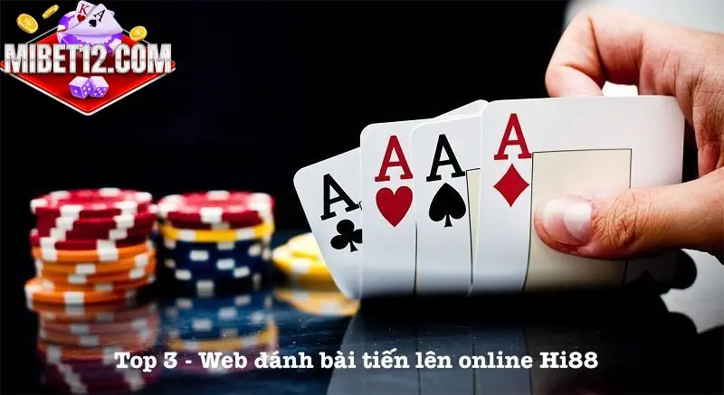 Top 3 - Web đánh bài tiến lên online Hi88