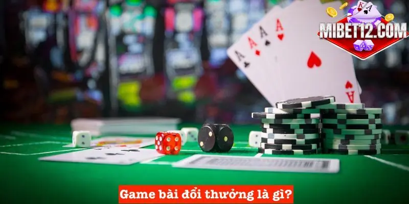 Giải đáp game bài đôi thưởng là gì